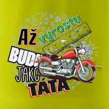 Až vyrostu budu jako táta - klasická motorka