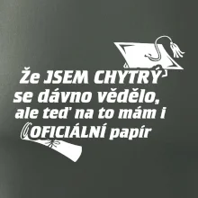 Že jsem chytrý se dávno vědělo
