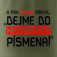A pak satan pravil dejme do matematiky písmena