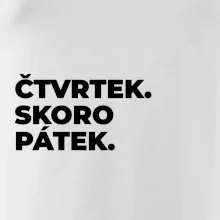 ČTVRTEK. SKORO PÁTEK.