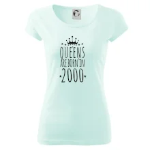 Queens are born in 2000