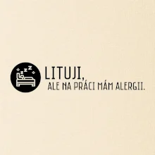 Lituji na práci mám alergii