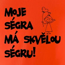 Moje ségra má skvělou ségru