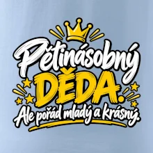 Pětinásobný děda - Ale pořád mladý a krásný