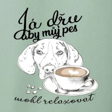 Jezevčík - Já dřu, aby můj pes mohl relaxovat