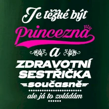 Je těžké být princezna - zdravotní sestřička