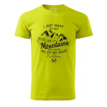 I just to go Mountains - Zahoď prolémy a jdi do hor I just to go Mountains - Zahoď prolémy a jdi do hor