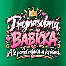Trojnásobná babička Ale pořád mladá a krásná