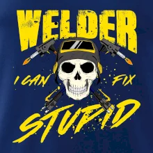 Welder I can fix stupid