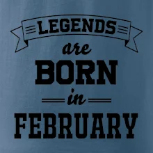 Legends are born in February