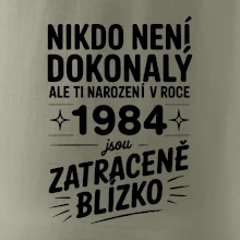 Nikdo není dokonalý ale ti narození v roce 1984 jsou zatraceně blízko