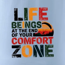 Life beings at the end of your comfort zone