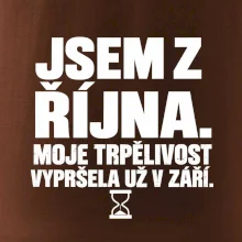 Jsem z října trpělivost vypršela v září