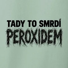 Tady to smrdí peroxidem