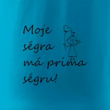 Moje ségra má prima ségru!