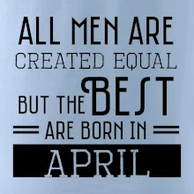 All men are created equal april
