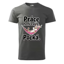 Práce není zajíc, počká.