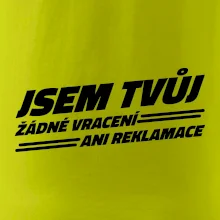 Jsem tvůj žádné vracení