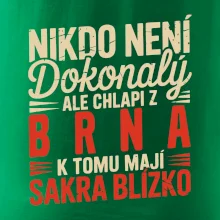 Nikdo není dokonalý ale chlapi z Brna k tomu mají sakra blízko