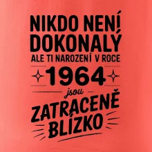 Nikdo není dokonalý ale ti narození v roce 1964 jsou zatraceně blízko