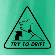 Try to drift