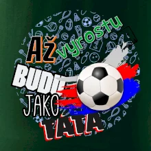 Až vyrostu budu jako táta - fotbalista