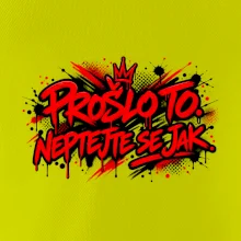 PROŠLO TO. NEPTAJTE SE JAK.