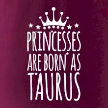 Princesses are born as Taurus - Býk