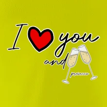 I love you and prosecco