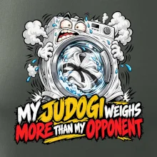 My judogi weighs more than my opponent