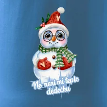 Ne, není mi teplo dědečku