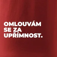 OMLOUVÁM SE ZA UPŘÍMNOST.
