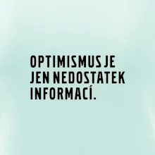 Citát - Optimismus je jen nedostatek informací