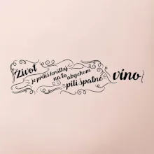 Život je příliš krátký - lahev