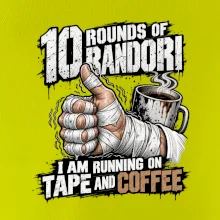 Randori 10 rounds tape and coffee