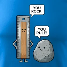 You rock, you rule!
