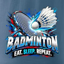 Badmintonová raketa s košíčkem eat sleep repeat