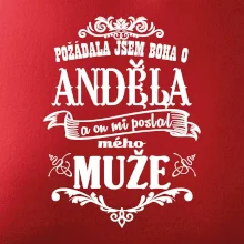 Požádala jsem boha o anděla a on mi poslal mého může