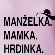 Manželka mamka hrdinka