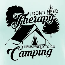I don't need therapy camping