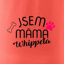 Jsem máma Whippeta