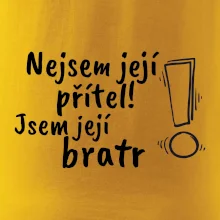 Nejsem její přítel, jsem její bratr