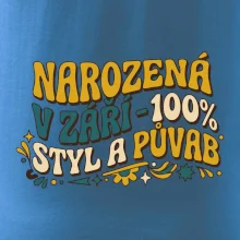 NAROZENÁ V ZÁŘÍ - 100% STYL A PŮVAB