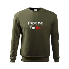Trust me I´m  Bc. / Věř mi jsem Bc. Trust me I´m  Bc. / Věř mi jsem Bc.