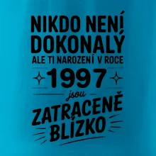 Nikdo není dokonalý ale ti narození v roce 1997 jsou zatraceně blízko