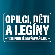 Opilci dětí a legíny, ti se nepřetvařujou