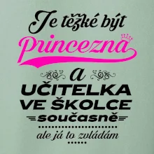 Je těžké být princezna - Učitelka ve školce