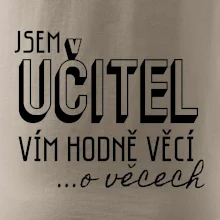 Jsem učitel, vím hodně věcí