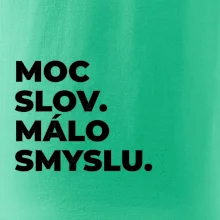 MOC SLOV. MÁLO SMYSLU.