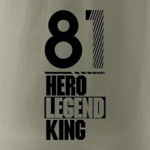 Hero, Legend, King 1981